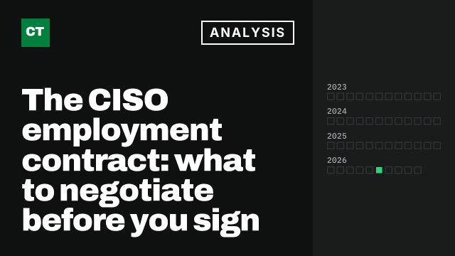 CISO Tribune analysis card: The CISO employment contract: what to negotiate before you sign