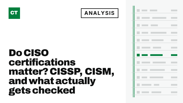CISO Tribune analysis card: Do CISO certifications matter? CISSP, CISM, and what actually gets checked