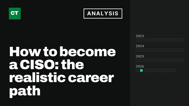 CISO Tribune analysis card: How to become a CISO: the realistic career path