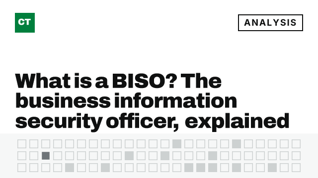 CISO Tribune analysis card: What is a BISO? The business information security officer, explained