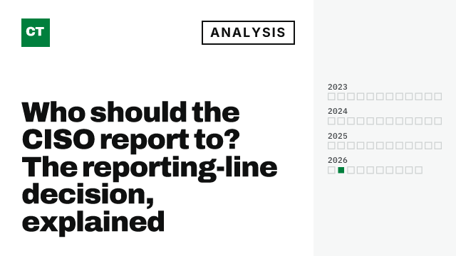CISO Tribune analysis card: Who should the CISO report to? The reporting-line decision, explained