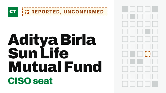 CISO Tribune company record: Aditya Birla Sun Life Mutual Fund, appointment reported, not yet confirmed
