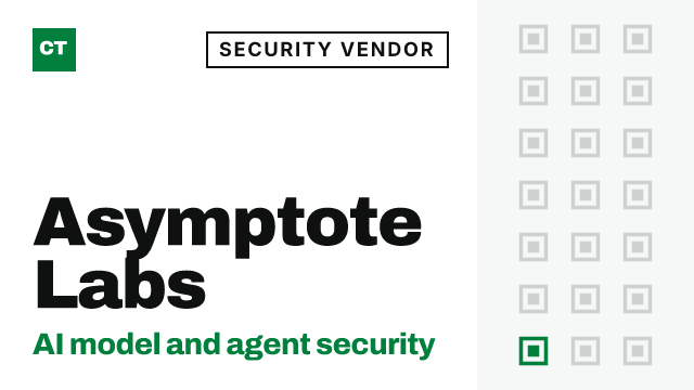 CISO Tribune company record: Asymptote Labs, security vendor (AI model and agent security)