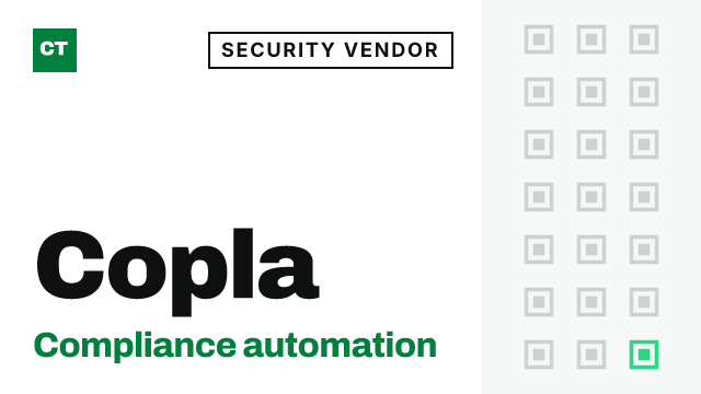 CISO Tribune company record: Copla, security vendor (Compliance automation)