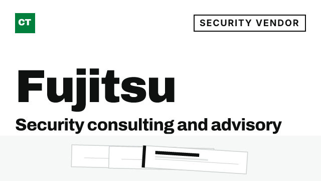 CISO Tribune company record: Fujitsu, security vendor (Security consulting and advisory)