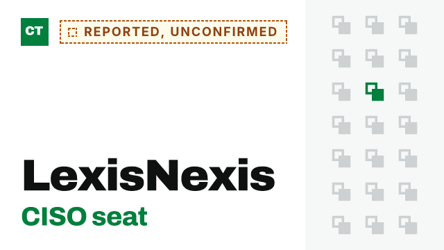 CISO Tribune company record: LexisNexis, appointment reported, not yet confirmed