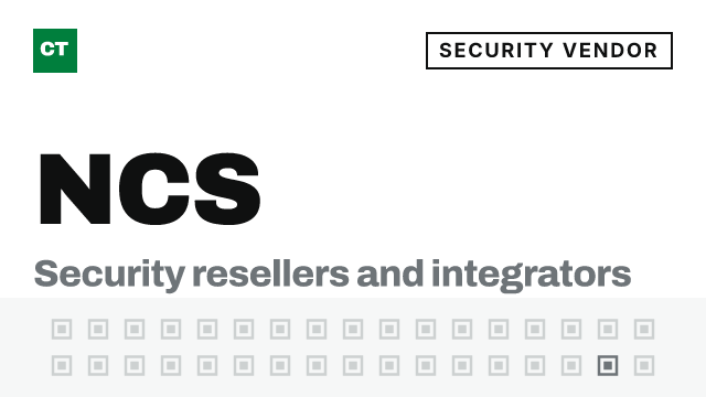 CISO Tribune company record: NCS, security vendor (Security resellers and integrators)