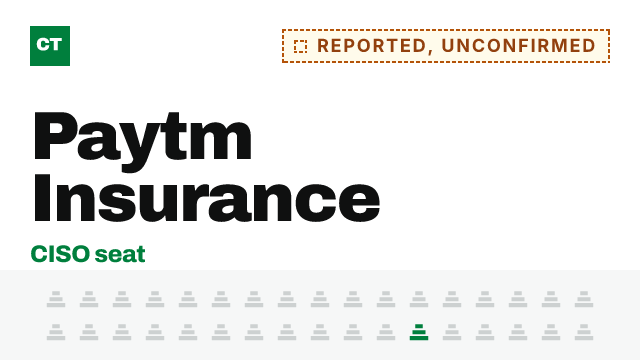 CISO Tribune company record: Paytm Insurance, appointment reported, not yet confirmed