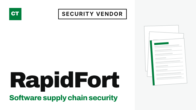 CISO Tribune company record: RapidFort, security vendor (Software supply chain security)