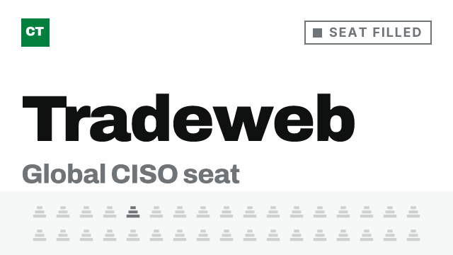 CISO Tribune company record: Tradeweb, seat filled, since June 2026