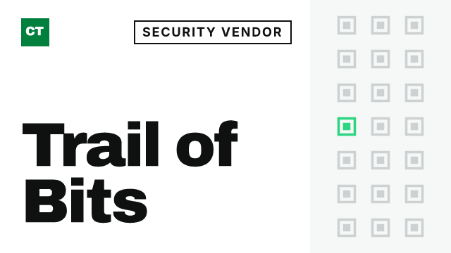 CISO Tribune company record: Trail of Bits, security vendor (Security consulting and advisory)