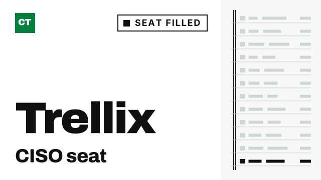 CISO Tribune company record: Trellix, seat filled, since week of August 24, 2026