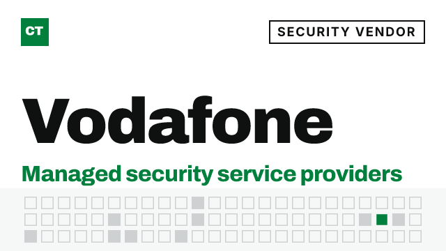 CISO Tribune company record: Vodafone, security vendor (Managed security service providers)