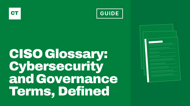CISO Tribune guide card: CISO Glossary: Cybersecurity and Governance Terms, Defined