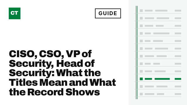 CISO Tribune guide card: CISO, CSO, VP of Security, Head of Security: What the Titles Mean and What the Record Shows