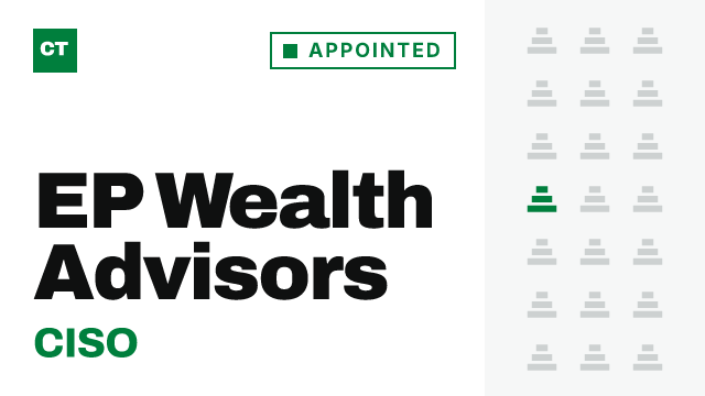 CISO Tribune record card: EP Wealth Advisors appoints CISO