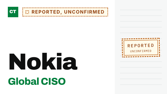 CISO Tribune record card: Nokia Global CISO, reported and not yet confirmed