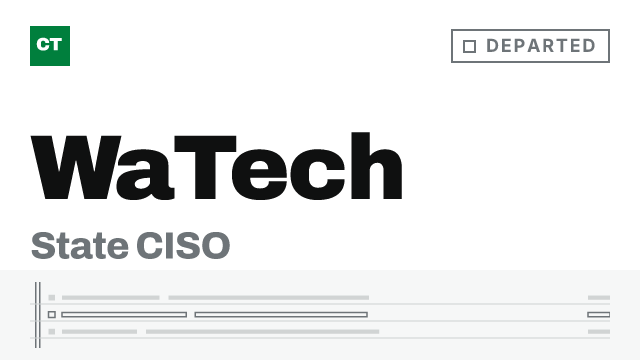 CISO Tribune record card: Washington Technology Solutions (WaTech) State CISO departs