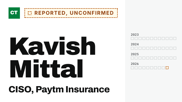 CISO Tribune executive record: Kavish Mittal, reported as CISO at Paytm Insurance, not yet confirmed